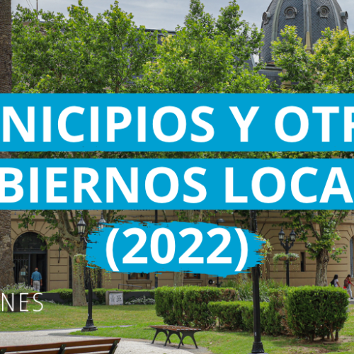 Municipios y otras formas de gobiernos locales (2022)